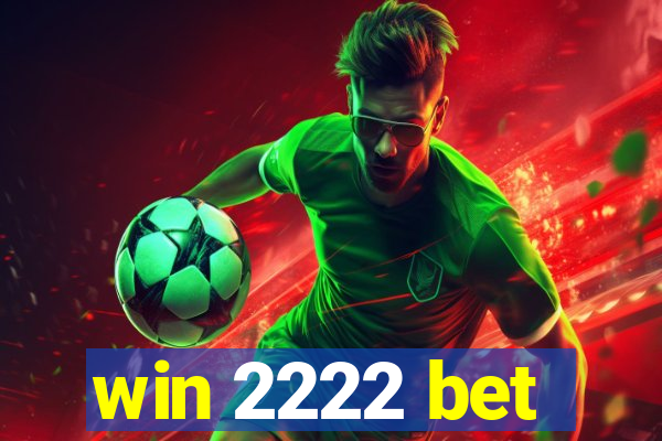 win 2222 bet